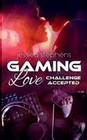 Gaming Love: Challenge accepted 3751994491 Book Cover