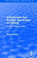 Colonialism and Foreign Ownership of Capital (Routledge Revivals): A Trade Theorist's View 1138643602 Book Cover