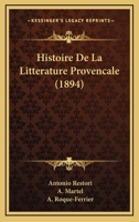 Histoire De La Litterature Provencale (1894) 1160109710 Book Cover