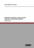 Einlaufen macht Spass - Motivierendes Einlaufen mit Oberstufenschülern 3640462912 Book Cover