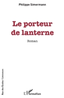 Le porteur de lanterne (Rue Des Écoles) (French Edition) 2343247064 Book Cover