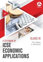 Economic Applications: Textbook for ICSE Class 9 9390278767 Book Cover