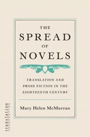 Spread of Novels: Translation and Prose Fiction in the Eighteenth Century 0691141533 Book Cover