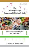 Das hintergr?ndige Supermarkt-Einkaufs-Quiz: Kleines Lebensmittel-Diplom f?r Aufgekl?rte 3746057302 Book Cover