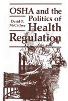 OSHA and the Politics of Health Regulation 1461592895 Book Cover