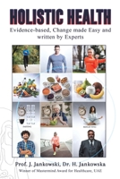 Holistic Health: Evidence-based, Change made Easy and written by Experts 9948684095 Book Cover