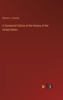 A Centennial Edition of the History of the United States 3368721356 Book Cover