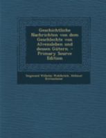 Geschichtliche Nachrichten Von Dem Geschlechte Von Alvensleben Und Dessen G�tern. 1018751084 Book Cover
