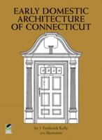 Early Domestic Architecture of Connecticut 0486211363 Book Cover