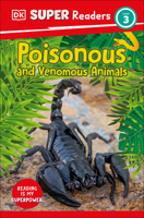 DK Super Readers Level 3 Poisonous and Venomous Animals 0744072573 Book Cover