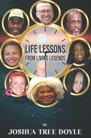 Life Lessons from Living Legends: A guide to personal development and long term happiness (Keys to Success and Happiness) B08L2N7N6N Book Cover