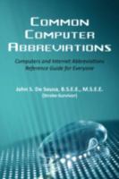 Common Computer Abbreviations: Computers and Internet Abbreviations Reference Guide for Everyone 0595482651 Book Cover