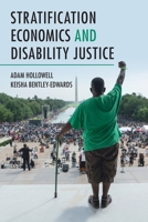 Stratification Economics and Disability Justice (Cambridge Studies in Stratification Economics: Economics and Social Identity) 1009555960 Book Cover