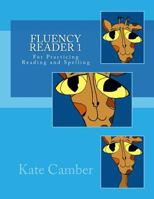 Fluency Reader 1: For Practicing Reading and Spelling 1500953660 Book Cover