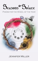 Seasons and Solace: Poems for the Wheel of the Year B0CQVY6M4V Book Cover