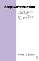 Ship Construction Sketches and Notes 0750637560 Book Cover