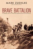 Brave Battalion: The Remarkable Saga of the 16th Battalion (Canadian Scottish) in the First World War 0470154160 Book Cover
