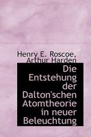 Die Entstehung der Dalton'schen Atomtheorie in neuer Beleuchtung 1103615750 Book Cover