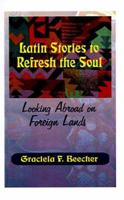Latin Stories to Refresh the Soul 1585006580 Book Cover