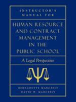 Instructor's Manual for Human Resource & Contract Management in the Public School: A Legal Perspective 0810846039 Book Cover