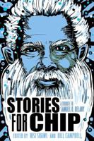 Stories for Chip: A Tribute to Samuel R. Delany 0990319172 Book Cover