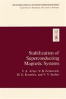 Stabilization of Superconducting Magnetic Systems (International Cryogenics Monograph Series) 0306309432 Book Cover
