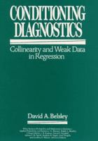 Conditioning Diagnostics: Collinearity and Weak Data in Regression 0471528897 Book Cover