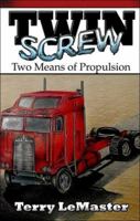 Twin Screw: Two Means of Propulsion 1424101476 Book Cover