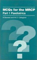 MCQs for the MRCP Part 1 Paediatrics 0750620293 Book Cover