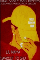 Lil Mama Savdout Fo Sho 0359105831 Book Cover