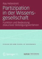 Partizipation in Der Wissensgesellschaft: Funktion Und Bedeutung Diskursiver Beteiligungsverfahren 3658004843 Book Cover