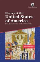 History of the United States of America : From Reconstruction to a New World Order 9369732470 Book Cover