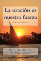 La oración es nuestra fuerza: en la vida cotidiana 1979622396 Book Cover