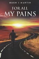 For All My Pains 1784653195 Book Cover