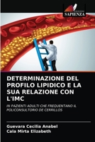 DETERMINAZIONE DEL PROFILO LIPIDICO E LA SUA RELAZIONE CON L'IMC: IN PAZIENTI ADULTI CHE FREQUENTANO IL POLICONSULTORIO DE CERRILLOS 6203387657 Book Cover