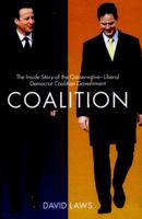 Coalition: The Inside Story of the Conservative-Liberal Democrat Coalition Government 1785901907 Book Cover