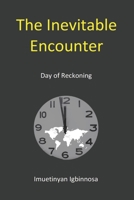 The Inevitable Encounter: Day of Reckoning B0882HK9SF Book Cover