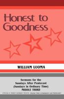 Honest to Goodness: Sermons for the Sundays After Pentecost (Sundays in Ordinary Time) Middle Third Cycle C First Lesson Texts from the Common Lectionary 1556730616 Book Cover