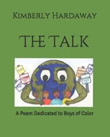 The Talk: A Poem Dedicated to Boys of Color B08B7LNQNN Book Cover