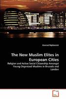 The New Muslim Elites in European Cities 3639270266 Book Cover