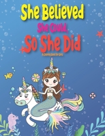 She Believed She Could, So She Did: A Step by Step Drawing and Coloring Book for Kids 4-8 to Learn to Draw Cute Stuff. B08QW9X8R8 Book Cover