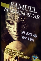 Sex, Death, and Rock 'n Roll: Dirk Garrick Occult Detective #4 B0FHHTG6GX Book Cover