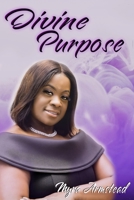Divine Purpose 0578528711 Book Cover