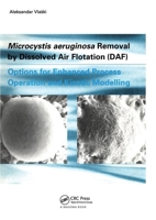 Microcystic Aeruginosa Removal by Dissolved Air Flotation (Daf) 1138474754 Book Cover