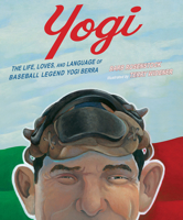 Yogi: the Life, Loves, and Language of Baseball Legend Yogi Berra 162979824X Book Cover