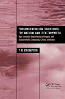 Preconcentration Techniques for Natural and Treated Waters: High Sensitivity Determination of Organic and Organometallic Compounds, Cations and Anions 0415268117 Book Cover
