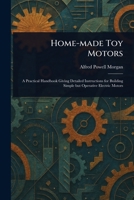 Home-made Toy Motors 1023566672 Book Cover