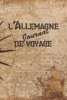 l'Allemagne Journal de Voyage: 6x9 Carnet de voyage I Journal de voyage avec instructions, Checklists et Bucketlists, cadeau parfait pour votre s�jour � l'Allemagne et pour chaque voyageur. 1699050074 Book Cover