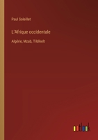 L'Afrique occidentale: Algérie, Mzab, Tildikelt 3385023661 Book Cover