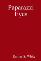 Paparazzi Eyes 1435740084 Book Cover